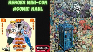 Heroes Mini-con Comic haul!
