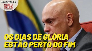 Os dias glória de Alexandre de Moraes estão perto do fim | Momentos da Análise Política da Semana