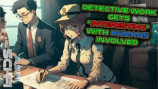 Detective-work gets “interesting” with humans involved | Best of r/HFY | 1991 | Humans are Space Orc