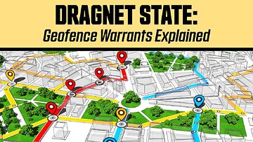 Draget State: Geofence Warrants Explained by Tenth Amendment Center