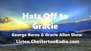 Hats Off to Gracie - George Burns & Gracie Allen Show