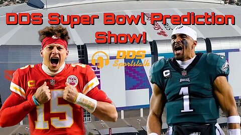 DDS Sportstalk Super Bowl LVII Prediction Show, Kyrie and KD BOTH Get Traded From Brooklyn, & More!