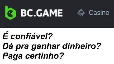 BC Game é confiável? Da pra ganhar dinheiro mesmo? Paga certinho?