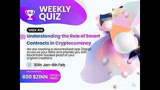 600 $ZINN Quiz Draw 19: Understanding the role of Smart contracts in cryptocurrency