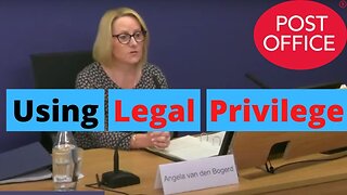 Did Post Office Try to HIDE Information Using Legal Privilege?