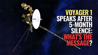 Voyager 1 Speaks After 5-Month Silence: What's the Message?