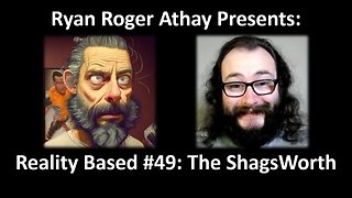 Reality Based #49: The Shagsworth