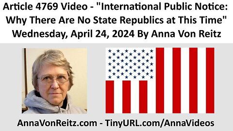 International Public Notice: Why There Are No State Republics at This Time By Anna Von Reitz