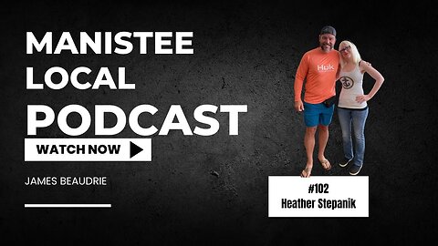 # 102 The Manistee Local Podcast | Heather Stepanik - Red Dolly Swimwear & Author- Create your Dream