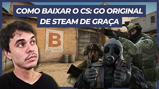 COMO BAIXAR O CS:GO ORIGINAL DA STEAM DE GRAÇA