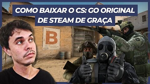 COMO BAIXAR O CS:GO ORIGINAL DA STEAM DE GRAÇA