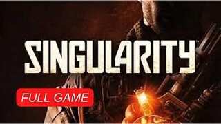 Singularity | Full Game | Walkthrough Playthrough | No Commentary | HD 60FPS