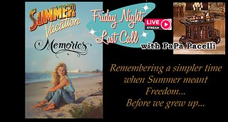 Last Call - Summer Vacation Memories