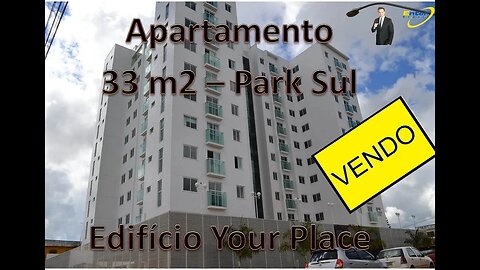 #vendo #Apartamento #Park Sul #Edificio Your Place- 33 m2 #parksul #casapark #brasilia #df #apto