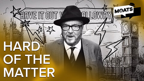 Have it out with Galloway, why don’t you?