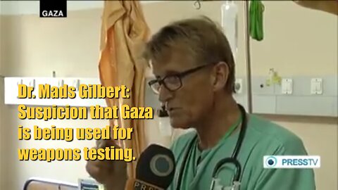 Dr. Mads Gilbert: Suspicion that Gaza is being used for weapons testing