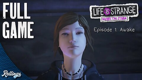 Life Is Strange: Before the Storm | Episode 1: Awake | Full Playthrough (No Commentary)