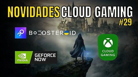 NOVIDADES CLOUD GAMING: XCLOUD, BOOSTEROID, GEFORCE NOW, CEO da TAKE TWO sobre CLOUD, e MAIS...