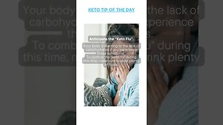 Keto Tip of the Day - Anticipate the “Keto Flu”.