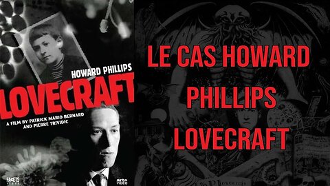 in French : Le Cas Howard Phillips Lovecraft : Documentaire