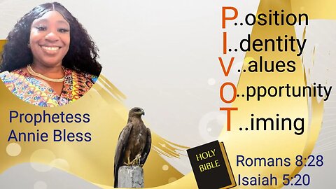 "THE POWER OF THE PIVOT!" Focus Scriptures...Romans 8:28...Isaiah 5:20