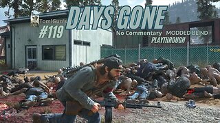 Days Gone Pt 119: The Chemult Station Horde