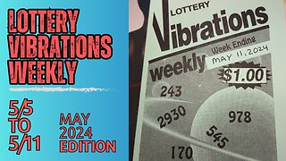 Lottery Vibrations Weekly 💲 Numbers good from 5/5 to 5/11-24