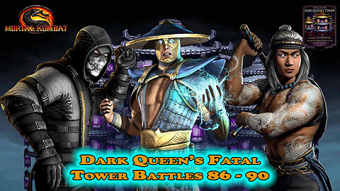 MK Mobile. Dark Queen's Fatal Tower Battles 86 - 90