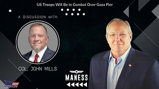 US Troops Will Be in Combat Over Gaza Pier - More War Monday | The Rob Maness Show EP 347