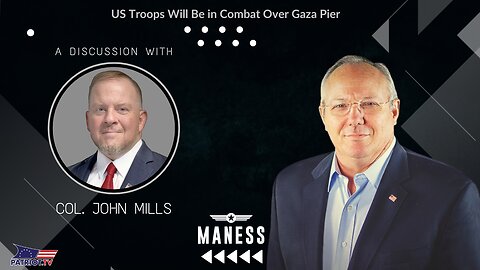 US Troops Will Be in Combat Over Gaza Pier - More War Monday | The Rob Maness Show EP 347