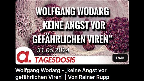 May 31, 2024..🇪🇺👉APOLUT-TAGESDOSIS👈🇪🇺..🥇..🇩🇪🇦🇹🇨🇭🇪🇺 ..☝️🧠.. Wolfgang Wodarg - „keine Angst vor gefährlichen Viren“ ｜ Von Rainer Rupp
