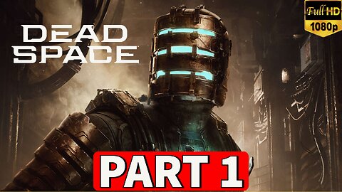 DEAD SPACE REMAKE Gameplay Walkthrough Part 1 [PC] - No Commentary