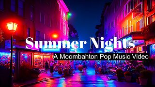 "Summer Nights" - A Moombahton Pop Music Video