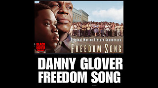 BMC #5 FREEDOM SONG staring DANNY GLOVER