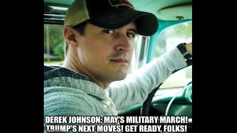 Derek Johnson: May's Military March! Trump's Next Moves! Get Ready, Folks!