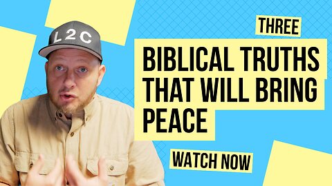 3 Bible Truths for PEACE That Will Transform Your Life Forever