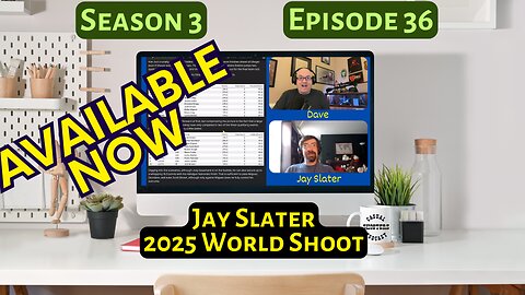 Season 3, Episode 36: Jay Slater, World Shoot Update