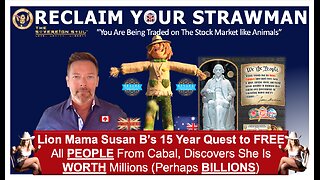 How To RECLAIM YOUR STRAWMAN: Heroine’s 15-Yr Quest to FREE Mankind, Discovers She’s Worth 1 Billion
