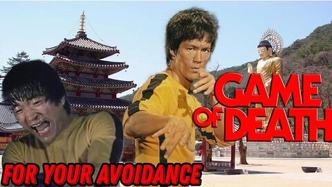 Game of Death-For Your Avoidance