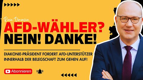 Diakonie-Präsident fordert AfD-Unterstützer zum Gehen auf!