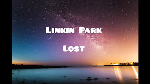 Lost - Linkin Park lyrics