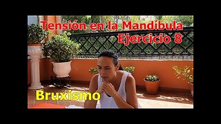 DEJAR DE APRETAR LA MANDÍBULA RELAJÁNDOLA, BRUXISMO, EJERCICIO 8