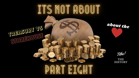 $$$ IT'S NOT ABOUT MONEY $$$ | PART EIGHT | The Treasury | The Heart | The History