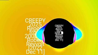 CREEPY 2025 Report from 2008 📄 Robert Reyvolt