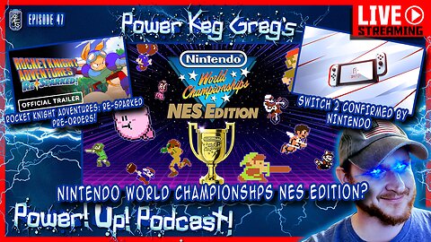 Power!Up!Podcast! #47 | Nintendo Switch 2 Confirmed, World Championships Coming To Switch, Rocket Knight Advetures Re-Sparked!