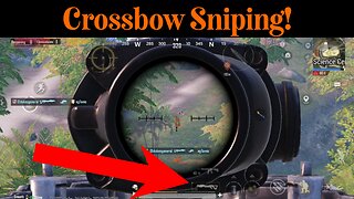 Crossbow Sniping!