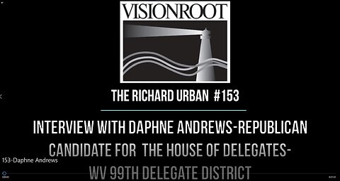 #153-Interview with Daphne Andrews-Rep Candidate for the House of Delegates-WV 99th Delegate Dist