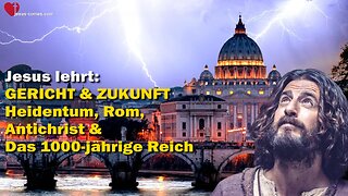 GERICHT & ZUKUNFT… Heidentum, Rom, Antichrist & 1000-jähriges Reich 🎺 Grosses Johannes Evangelium