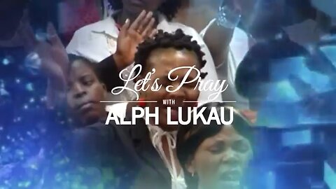Let’s pray with Pastor Alph