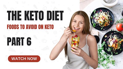 The Keto Diet Part 6